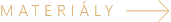 materiály